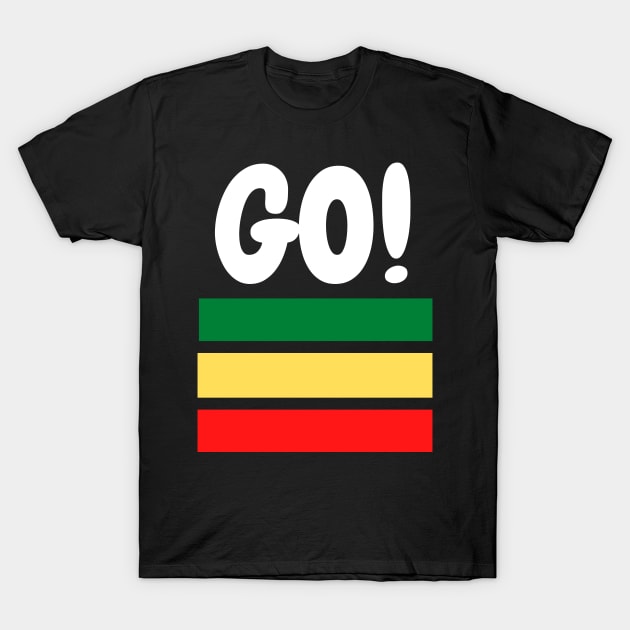 Red, yellow, green colour and then Go!!!  Motivational Design, minimalist T-Shirt by Lovelybrandingnprints